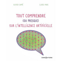 Tout comprendre ( ou presque ) sur l’intelligence artificielle - Cnrs Editions CNRS Editions Hersée Paris 9